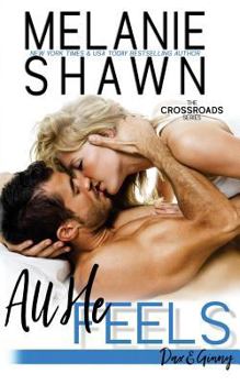 All He Feels: Dax & Ginny - Book #11 of the Crossroads