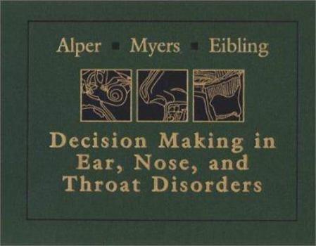 Hardcover Decision-Making in Ear, Nose, and Throat Disorders Book