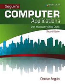 Paperback COMPUTER Applications with Microsoft (R)Office 2016: Text with physical eBook code (Seguin) Book