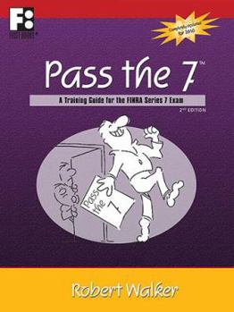 Paperback Pass the 7: A Training Guide for the FINRA Series 7 Exam Book