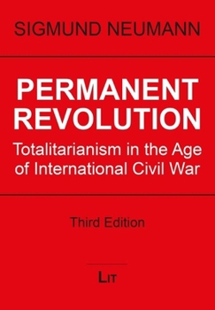 Paperback Permanent Revolution: Totalitarianism in the Age of International Civil War Book