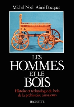 Paperback Les Hommes et le bois [French] Book