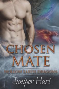 Chosen Mate - Book #2 of the Hollow Earth Dragons