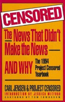 Paperback Censored: The News That Didn't Make the News: The Project Censored Yearbook Book