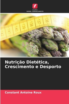 Nutrição Dietética, Crescimento e Desporto