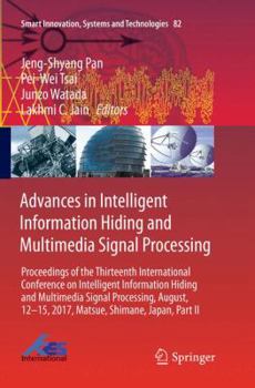 Paperback Advances in Intelligent Information Hiding and Multimedia Signal Processing: Proceedings of the Thirteenth International Conference on Intelligent Inf Book