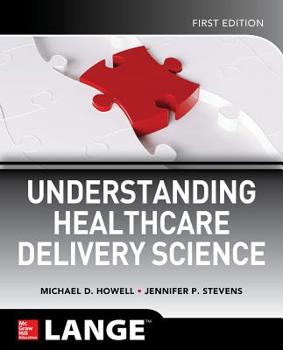 Paperback Understanding Healthcare Delivery Science Book