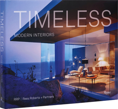 Hardcover Timeless Modern Interiors: Rrp / Rees Roberts + Partners Book