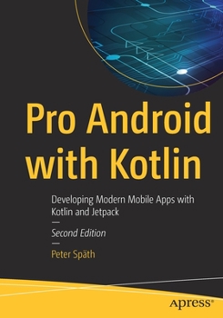 Paperback Pro Android with Kotlin: Developing Modern Mobile Apps with Kotlin and Jetpack Book