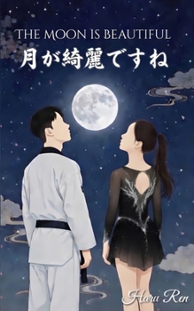Paperback The Moon is Beautiful: 月が綺麗ですね Book