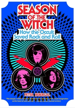 Paperback Season of the Witch: How the Occult Saved Rock and Roll Book