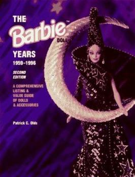 Paperback The Barbie Doll Years: 1959-1996: A Comprehensive Listing & Value Guide of Dolls & Accessories Book