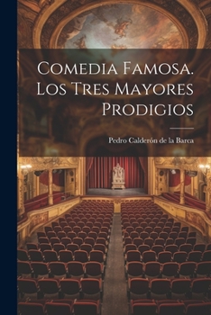 Paperback Comedia Famosa. Los Tres Mayores Prodigios [Afrikaans] Book