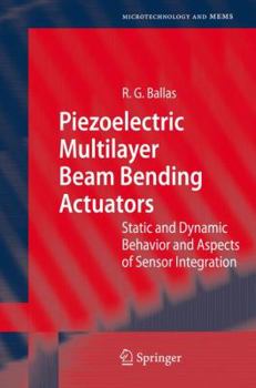 Paperback Piezoelectric Multilayer Beam Bending Actuators: Static and Dynamic Behavior and Aspects of Sensor Integration Book