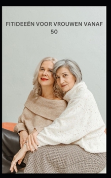 Fitideeën Voor Vrouwen Vanaf 50