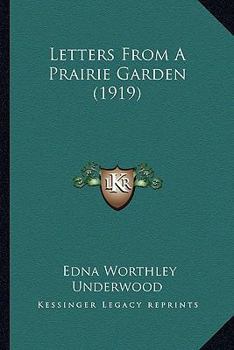 Paperback Letters From A Prairie Garden (1919) Book
