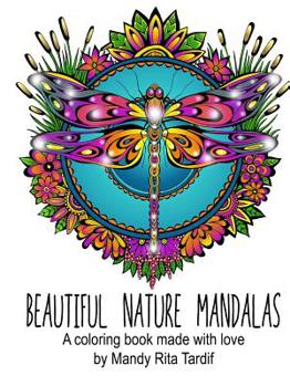 Paperback Beautiful Nature Mandals A coloring book made with love Book