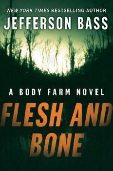 Hardcover Flesh and Bone: A Body Farm Novel Book