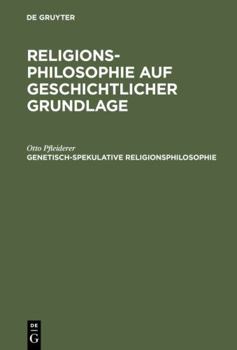 Hardcover Religionsphilosophie auf geschichtlicher Grundlage, Genetisch-spekulative Religionsphilosophie [German] Book
