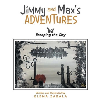 Paperback Jimmy and Max's Adventure: Escaping the City Book