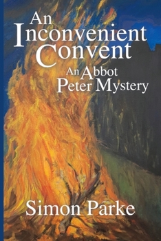 Paperback An Inconvenient Convent: An Abbot Peter Mystery Book