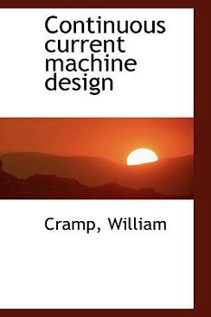 Paperback Continuous Current Machine Design Book