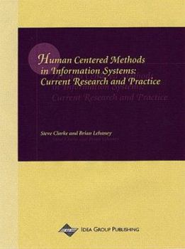 Hardcover Human Centered Methods in Information Systems: Current Research and Practice Book