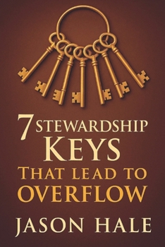 Paperback 7 Stewardship Keys That Lead To Overflow Book