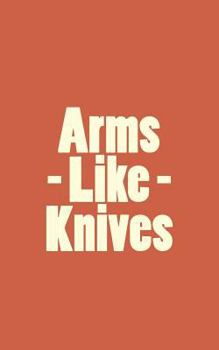 Paperback Arms Like Knives: Poems Book