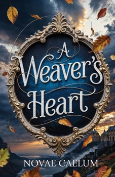 A Weaver's Heart (The King's Weaver)