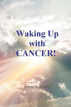 Paperback Waking Up With Cancer! Book