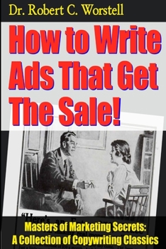 Paperback How to Write Ads That Get The Sale! Book