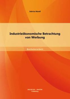 Paperback Industrieökonomische Betrachtung von Werbung [German] Book