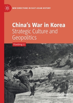 Paperback China's War in Korea: Strategic Culture and Geopolitics Book