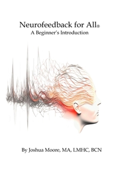 Neurofeedback For All: A Beginner's Introduction