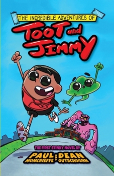 Paperback The Incredible Adventures of Toot and Jimmy (Toot and Jimmy #1) Book