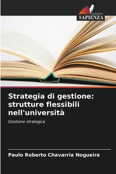 Paperback Strategia di gestione: strutture flessibili nell'università [Italian] Book