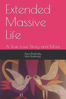 Paperback Extended Massive Life: : A True Love Story and More Book