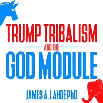 Audio CD Trump Tribalism and the God Module Lib/E Book