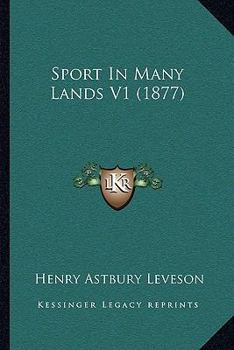 Paperback Sport In Many Lands V1 (1877) Book