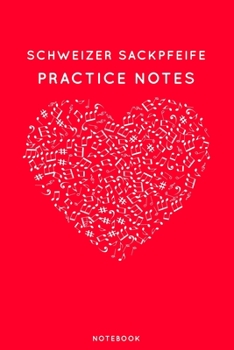 Paperback Schweizer sackpfeife Practice Notes: Red Heart Shaped Musical Notes Dancing Notebook for Serious Dance Lovers - 6"x9" 100 Pages Journal Book