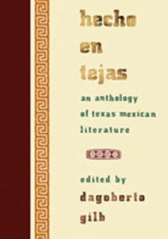 Hardcover Hecho En Tejas: An Anthology of Texas Mexican Literature Book