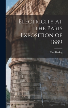 Hardcover Electricity at the Paris Exposition of 1889 Book