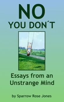 Paperback No You Don't: Essays from an Unstrange Mind Book