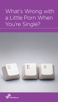 Paperback What's Wrong with a Little Porn When You're Single? Book