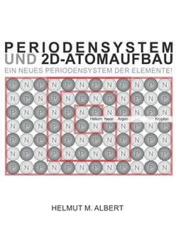 Paperback Periodensystem und 2d-Atomaufbau: Ein neues Periodensystem der Elemente! [German] Book
