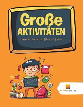 Paperback Große Aktivitäten: Lerne Ab 10 Jahren Band -1 Matz [German] Book