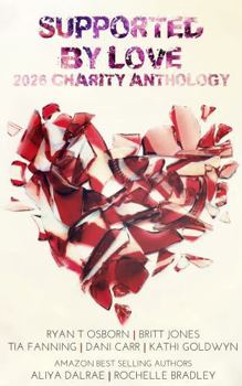Supported by Love: 2026 Charity Anthology