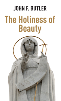 Paperback The Holiness of Beauty Book