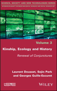 Hardcover Kinship, Ecology and History: Renewal of Conjunctures Book